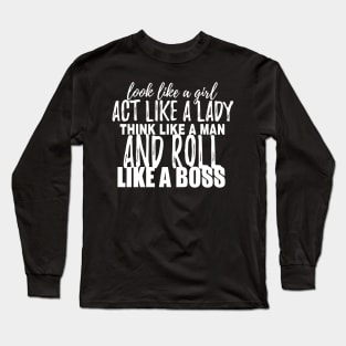 Look Like A Girl Long Sleeve T-Shirt